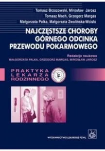Najczęstsze choroby górnego odcinka przewodu pokarmowego - Wydawnictwo Lekarskie PZWL - Zdrowie - poradniki - miniaturka - grafika 2