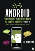 Systemy operacyjne i oprogramowanie - Hello, Android. Programowanie na platformę Google dla urządzeń mobilnych - miniaturka - grafika 1