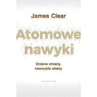 Psychologia - Atomowe nawyki. Drobne zmiany, niezwykłe efekty - miniaturka - grafika 1