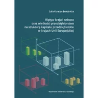 Biznes - Wpływ kraju i sektora oraz wielkości przedsiębiorstwa na strukturę kapitału przedsiębiorstw w krajach Unii Europejskiej - Koralun-Bereźnicka Julia - miniaturka - grafika 1