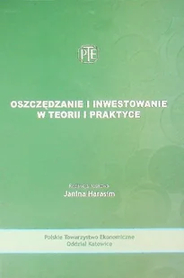 Oszczędzanie i inwestowanie w teorii i praktyce - Finanse, księgowość, bankowość - miniaturka - grafika 1