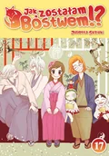 Komiksy dla młodzieży - Jak Zostałam Bóstwem!? Tom 17 - miniaturka - grafika 1