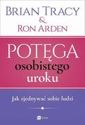 Poradniki psychologiczne - MT Biznes Potęga osobistego uroku. Jak zjednywać sobie ludzi - Arden Ron, Brian Tracy - miniaturka - grafika 1