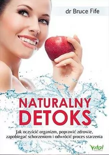 Vital Naturalny detoks - Bruce Fife - Zdrowie - poradniki - miniaturka - grafika 1