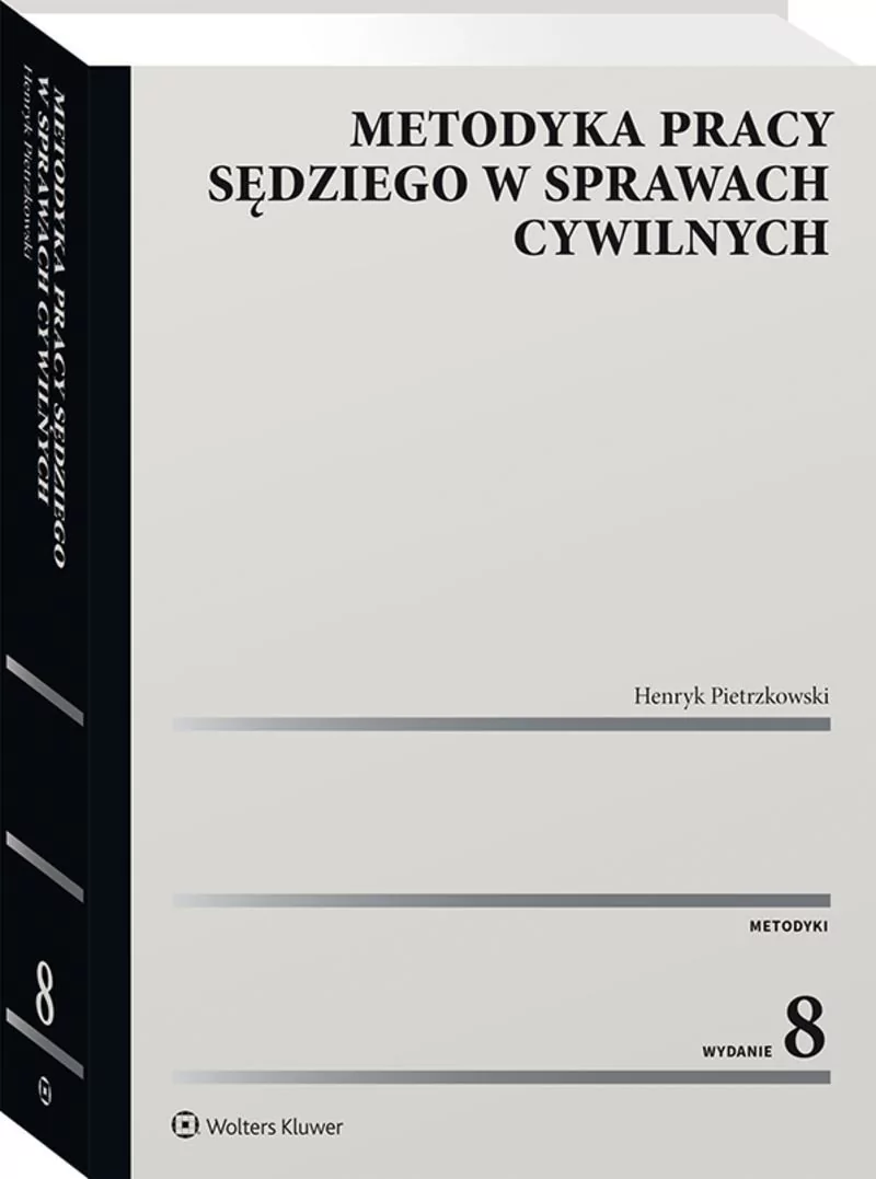 Wolters Kluwer Metodyka pracy sędziego w sprawach cywilnych Henryk Pietrzkowski