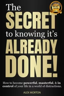 The Secret to Knowing It's Already Done! - Książki obcojęzyczne o biznesie i marketingu - miniaturka - grafika 1
