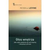 Psychologia - Głos wnętrza. Jak ciało uwalnia się od traumy i odzyskuje zdrowie - miniaturka - grafika 1