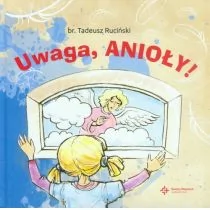 Wydawnictwo Św. Wojciecha Uwaga, anioły! - Tadeusz Ruciński - Religia i religioznawstwo - miniaturka - grafika 1