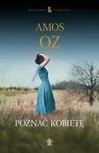 Powieści - Rebis Poznać kobietę - Amos Oz - miniaturka - grafika 1