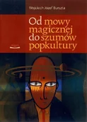 Książki regionalne - Od mowy magicznej do szumów popkultury - miniaturka - grafika 1