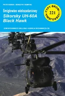 Militaria i wojskowość - CD Typy Broni i Uzbrojenia. Nr 221. Śmigłowiec wielozadaniowy Sikorsky UH-60A Black Hawk P. Kempski, B. Kempski - miniaturka - grafika 1