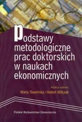 Ekonomia - Podstawy metodologiczne prac doktorskich w naukach ekonomicznych - miniaturka - grafika 1