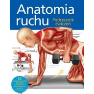 Podręczniki dla szkół wyższych - Arkady Anatomia ruchu. Podręcznik ćwiczeń - Ashwell Ken - miniaturka - grafika 1