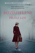 Literatura obyczajowa - Rozdzieleni przez los - Małgorzata Manelska - miniaturka - grafika 1