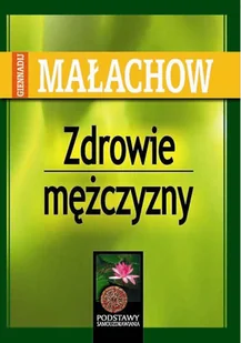 Zdrowie mężczyzny - Zdrowie - poradniki - miniaturka - grafika 1