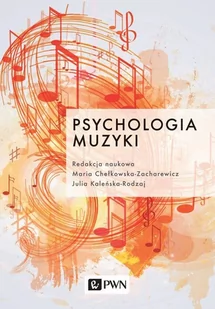 Psychologia Muzyki Maria Chełkowska-Zacharewicz,julia Kaleńska-Rodzaj - Podręczniki dla szkół wyższych - miniaturka - grafika 2