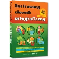 Greg Język polski. Ilustrowany słownik ortograficzny. Klasa 1-6. Materiały pomocnicze - szkoła podstawowa - Lucyna Szary - Słowniki języka polskiego - miniaturka - grafika 1