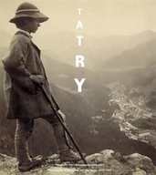 Albumy krajoznawcze - Tatry. Fotografie Tatr i Zakopanego 1859-1914 - miniaturka - grafika 1