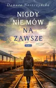 Proza obcojęzyczna - Nigdy nie mów na zawsze - miniaturka - grafika 1