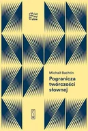 Felietony i reportaże - Pogranicza twórczości słownej. Studia i notatki archiwalne - Michaił Bachtin - miniaturka - grafika 1