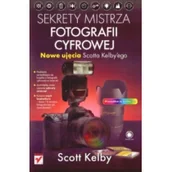 Podstawy obsługi komputera - Sekrety mistrza fotografii cyfrowej. Nowe ujęcia Scotta Kelbyego - miniaturka - grafika 1