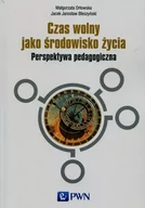 Pedagogika i dydaktyka - Czas wolny jako środowisko życia - Orłowska Małgorzata, Błeszyński Jacek Jarosław - miniaturka - grafika 1