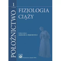 Położnictwo Tom 1 Fizjologia ciąży - Książki medyczne - miniaturka - grafika 1