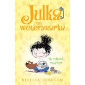 Książki edukacyjne - Julka mała weterynarka T.4 Na ratunek maluchom - miniaturka - grafika 1