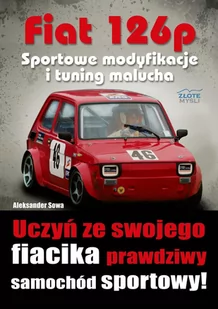 Fiat 126p. Sportowe modyfikacje i tuning - E-booki - poradniki - miniaturka - grafika 1