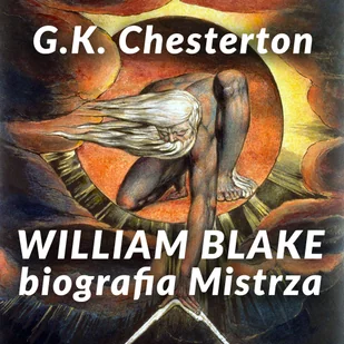 William Blake. Biografia Mistrza - Audiobooki - biografie - miniaturka - grafika 1