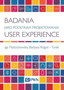 Badania jako podstawa projektowania user experience - E-booki - biznes i ekonomia - miniaturka - grafika 1