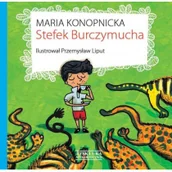Baśnie, bajki, legendy - Stefek Burczymucha - Maria Konopnicka - miniaturka - grafika 1