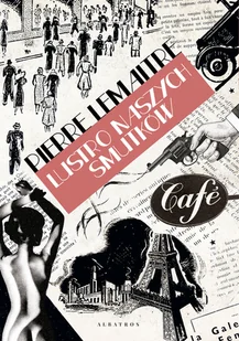 ALBATROS Lustro naszych smutków - Pierre Lemaitre - Literatura obyczajowa - miniaturka - grafika 5