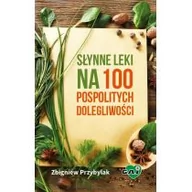 Zdrowie - poradniki - Gaj Słynne leki na 100 pospolitych dolegliwości - miniaturka - grafika 1