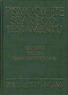 Religia i religioznawstwo - Pismo Święte Starego Testamentu. Tom VIII-4. Pieśń nad pieśniami - miniaturka - grafika 1