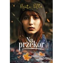 Agata Polte Na przekór - Książki edukacyjne - miniaturka - grafika 2