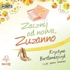 Audiobooki - literatura piękna - Zacznij od nowa, Zuzanno Audiobook CD Audio - miniaturka - grafika 1