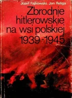 Historia Polski - Zbrodnie hitlerowskie na wsi polskiej 1939 1945 - miniaturka - grafika 1