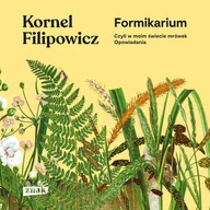 Audiobooki - literatura piękna - Formikarium, czyli w moim świecie mrówek. Opowiadania - miniaturka - grafika 1