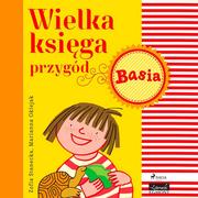 Audiobooki dla dzieci i młodzieży - Wielka księga przygód Basia - miniaturka - grafika 1