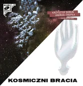 Audiobooki - literatura piękna - Kosmiczni bracia Krzysztof Boruń Andrzej Trepka MP3) - miniaturka - grafika 1