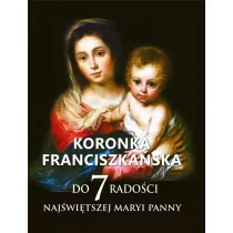 Koronka franciszkańska do siedmiu radości NMP Nowa - Religia i religioznawstwo - miniaturka - grafika 1