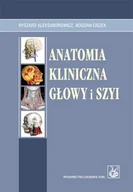 Książki medyczne - Wydawnictwo Lekarskie PZWL Anatomia kliniczna głowy i szyi - Ryszard Aleksandrowicz, Bogdan Ciszek - miniaturka - grafika 1