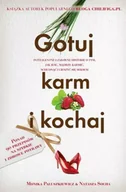 Książki kucharskie - Gotuj karm i kochaj - Monika Paluszkiewicz, Natasza Socha - miniaturka - grafika 1