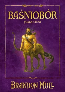 Baśniobór. Plaga cieni. Tom 3 - E-booki dla dzieci i młodzieży - miniaturka - grafika 1