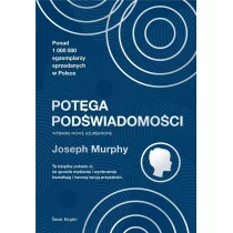 Joseph Murphy Potęga podświadomości wydanie nowe uzupełnione) - Poradniki psychologiczne - miniaturka - grafika 1