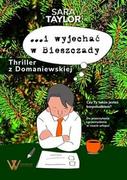 Klasyka - I WYJECHAĆ W BIESZCZADY THRILLER Z DOMANIEWSKIEJ SARA TAYLOR - miniaturka - grafika 1