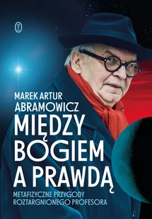 Między Bogiem a prawdą - Wywiady - miniaturka - grafika 1