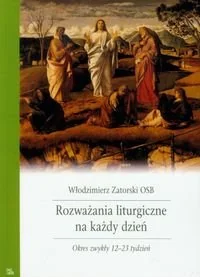 Rozważania liturgiczne na każdy dzień. Okres zwykły 12-23 tydzień - Religia i religioznawstwo - miniaturka - grafika 1