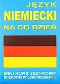 Książki do nauki języka niemieckiego - Level Trading praca zbiorowa Język niemiecki na co dzień. Rozmówki polsko-niemieckie. Mini kurs językowy + CD - miniaturka - grafika 1